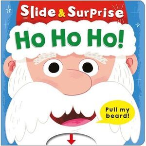 Ho Ho Ho! (Slide & Surprise!): A Pull-Tab Book -- Roger Priddy